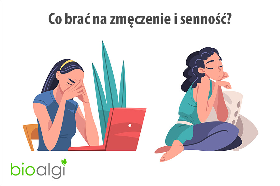 Co brać na zmęczenie i senność?